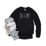 Walk By Faith Not Sight Long Sleeve Graphic Tee