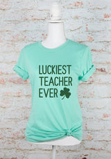 Luckiest Teacher Ever St. Patrick's Day Graphic Tee - Minihomy