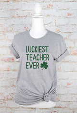 Luckiest Teacher Ever St. Patrick's Day Graphic Tee - Minihomy