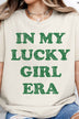 In My Lucky Girl Era Patrick Graphic Tee - Minihomy