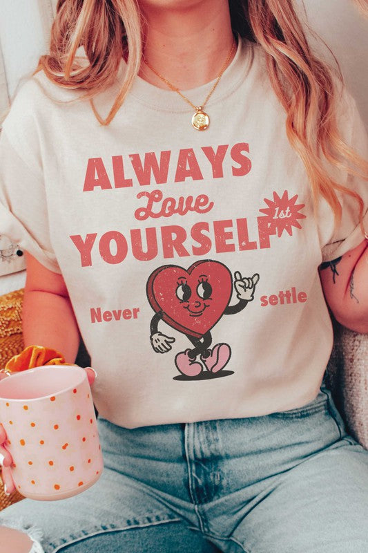 Always Love Yourself First Graphic T-shirt